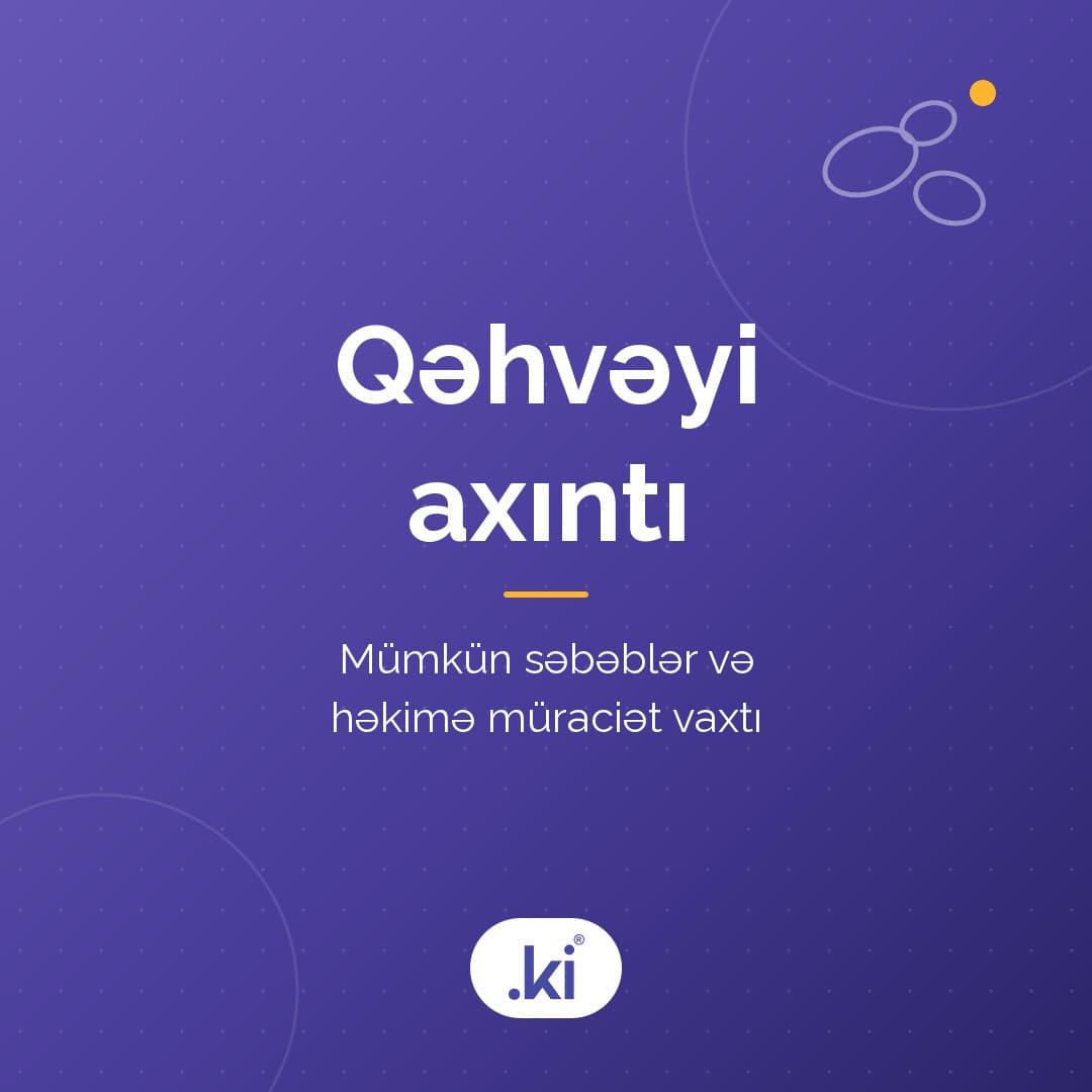 Qəhvəyi axıntı niyə olur? Aybaşıdan əvvəl və sonra normaldırmı?