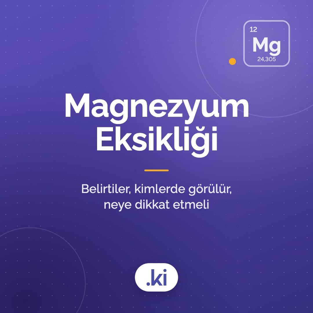 Magnezyum Eksikliği Belirtileri Nelerdir? Kimlerde Görülür, Neye Dikkat Etmeli?