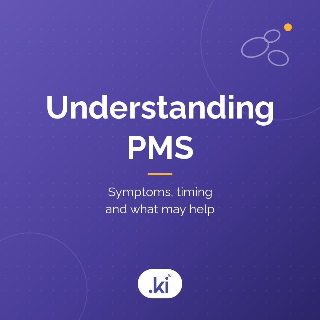What Is PMS? Symptoms, Causes and What May Help
