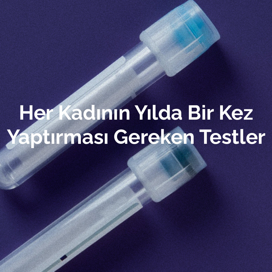 Her Kadının Yılda Bir Kez Yaptırması Gereken Testler