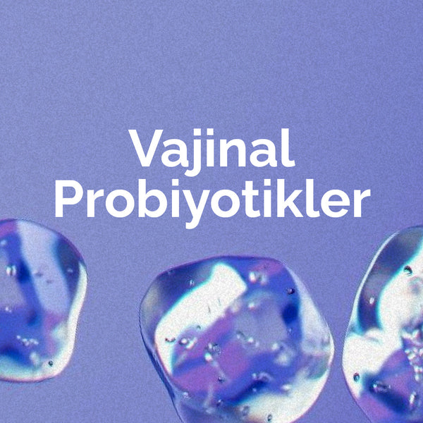 Vajinal Probiyotikler